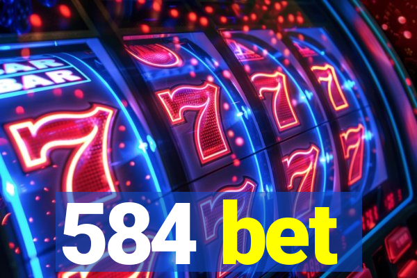 584 bet